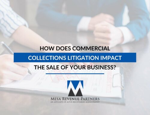 How Does Commercial Collections Litigation Impact The Sale of Your Business?