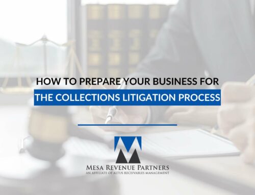 How To Prepare Your Business For The Collections Litigation Process