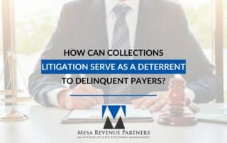 How Can Collections Litigation Serve As a Deterrent To Delinquent Payers?