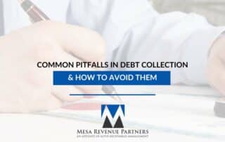 Common Pitfalls In Debt Collection & How to Avoid Them