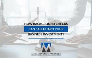 How Background Checks Can Safeguard Your Business Investments