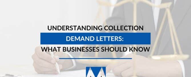 Understanding Collection Demand Letters: What Businesses Should Know