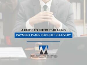 A Guide To Interest-Bearing Payment Plans For Debt Recovery