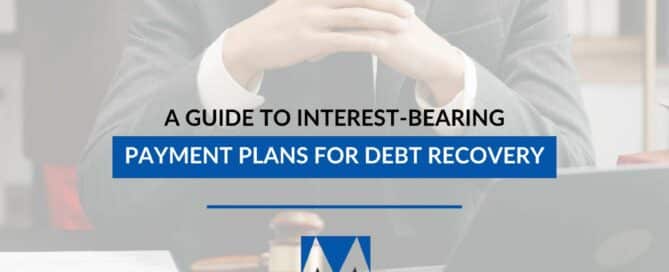 A Guide To Interest-Bearing Payment Plans For Debt Recovery