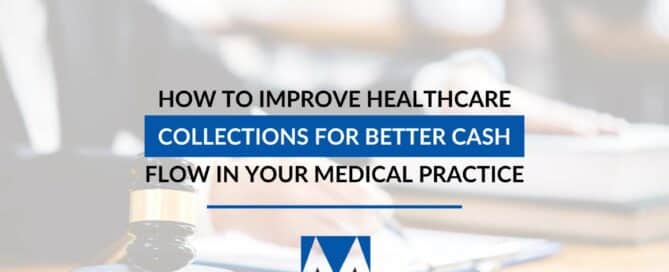How To Improve Healthcare Collections For Better Cash Flow In Your Medical Practice